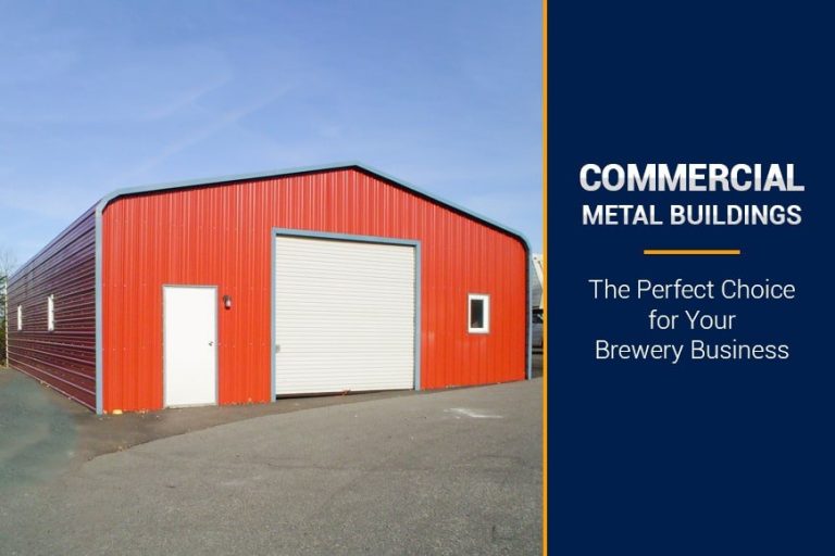 Commercial Metal Buildings: The Perfect Choice for Your Brewery Business