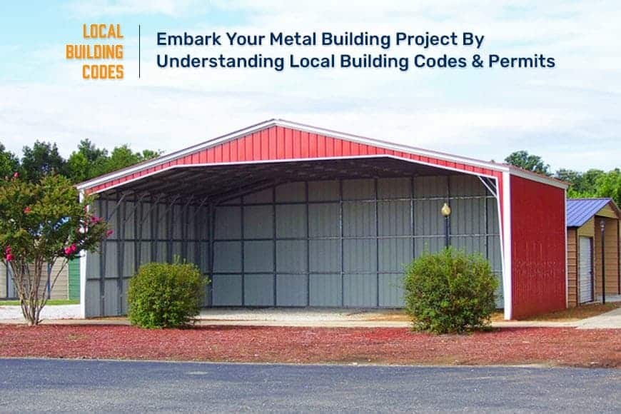 Embark Your Metal Building Project By Understanding Local Building Codes & Permits