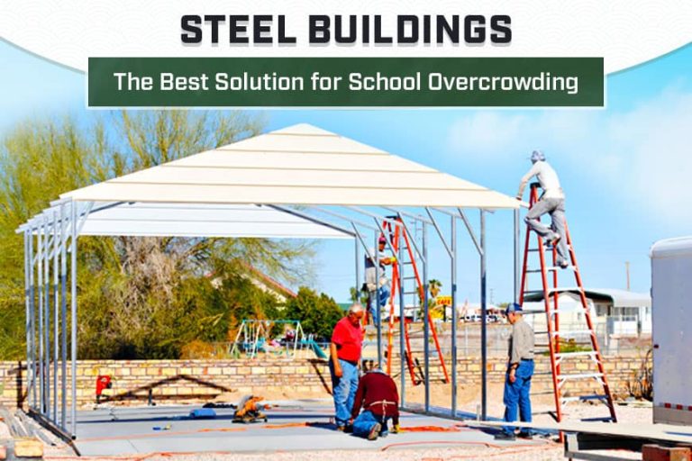 Steel Buildings – The Best Solution for School Overcrowding