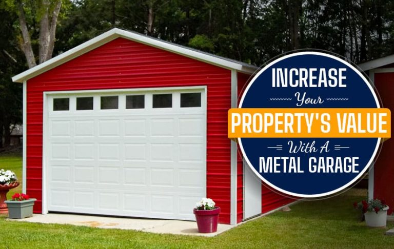 Increase Your Property's Value With A Metal Garage