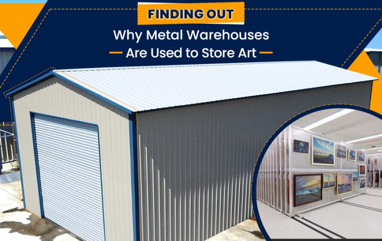 Finding Out Why Metal Warehouses Are Used to Store Art