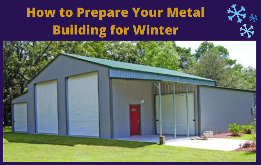 How to Prepare Your Metal Building for Winter