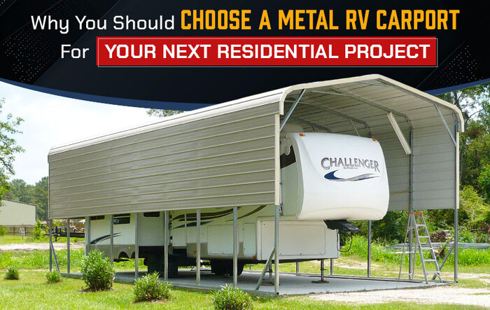 Why You Should Choose a Metal RV Carport for Your Next Residential Project