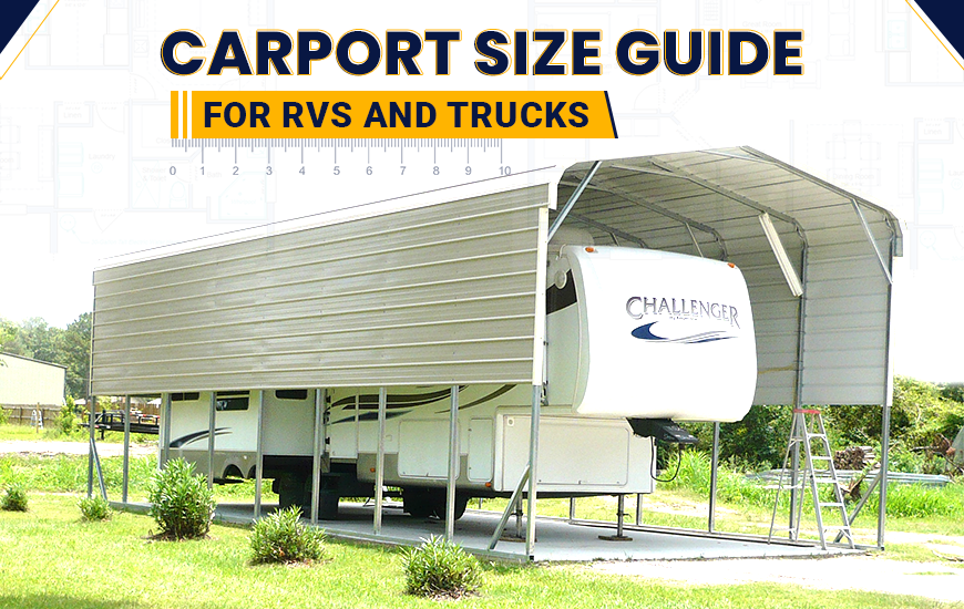 Carport Size Guide for RVs and Trucks