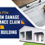 How to File a Storm Damage Insurance Claim for Your Metal Building