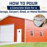 How to Pour a Concrete Slab for a Garage, Carport, Shed, or Metal Building