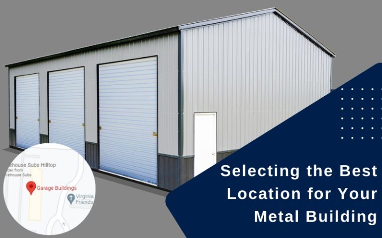 Selecting the Best Location for Your Metal Building