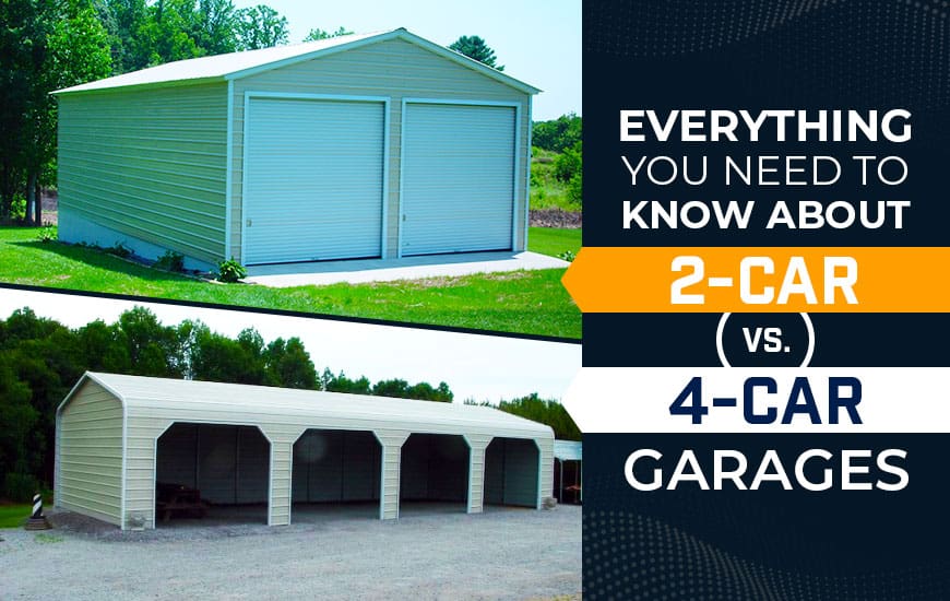 Everything You Need to Know about 2-Car vs. 4-Car Metal Garages