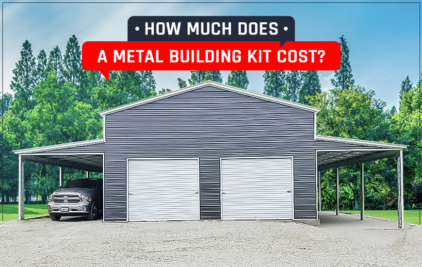 How Much Does a Metal Building Kit Cost?